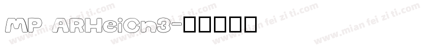 MP ARHeiCn3字体转换